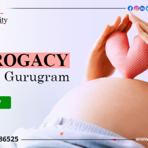 Surrogacy Cost in Gurgaon: Surrogate Mother Cost in Gurgaon, Low-cost Surrogacy Centres in Gurgaon