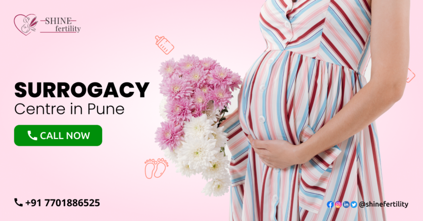 Best Surrogacy Centre in Pune With High Success Rate 2024 – Shinefertility