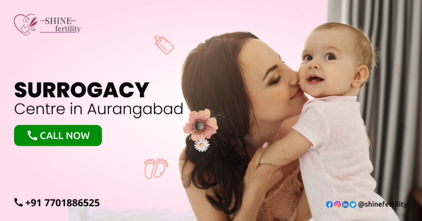 Best Surrogacy Centre in Aurangabad With High Success Rate 2022 – Shinefertility