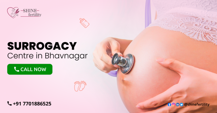 Surrogacy Centre in Bhavnagar with High Success Rate 2023 – Shinefertility