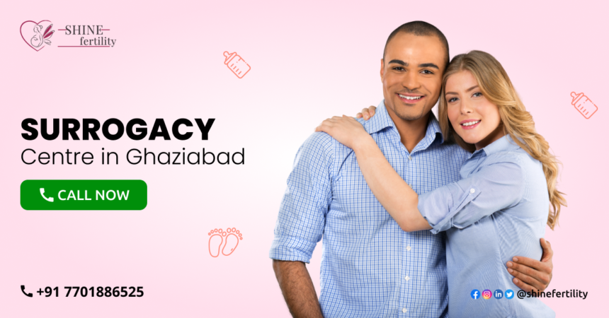 Surrogacy Centre in Ghaziabad with High Success Rate 2022 – Shinefertility