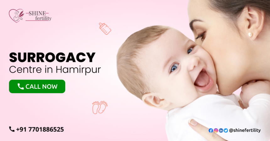 Surrogacy Centre in Hamirpur with High Success Rate 2022 – Shinefertility