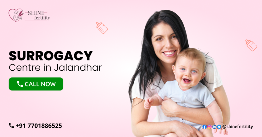 Surrogacy Centre in Jalandhar with High Success Rate 2022 – Shinefertility