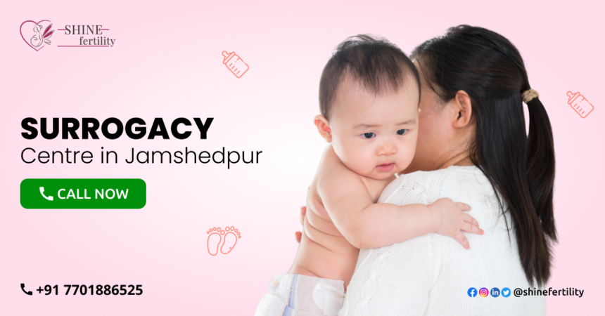 Surrogacy Centre in Jamshedpur with High Success Rate 2022 – Shinefertility