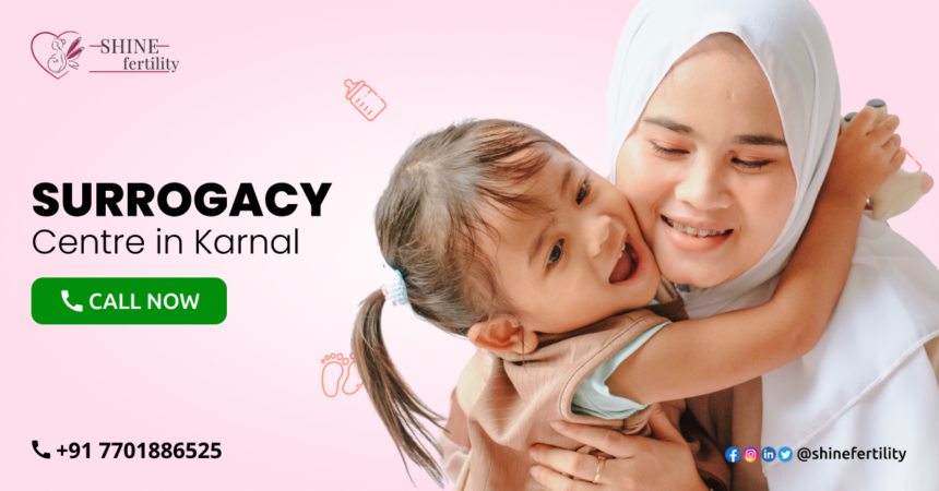 Surrogacy Centre in Karnal with High Success Rate 2022 – Shinefertility