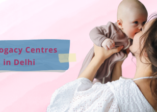 Best 10 Surrogacy Centers in Delhi 2024: Your Guide to Choosing the Top Surrogacy Treatment