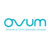 Ovum Woman and  Child Speciality Hospital